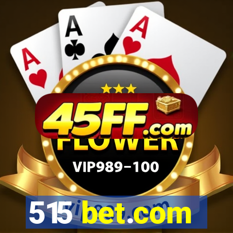 515 bet.com